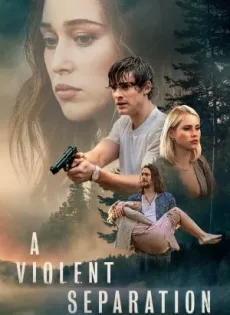 ดูหนัง A Violent Separation (2019) พากย์ไทย ซับไทย เต็มเรื่อง | 9NUNGHD.COM