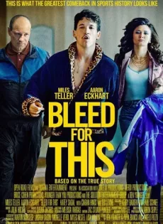 ดูหนัง Bleed for This (2016) คนระห่ำหมัดหยุดโลก ซับไทย เต็มเรื่อง | 9NUNGHD.COM