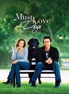 ดูหนัง Must Love Dogs (2005) ซับไทย เต็มเรื่อง | 9NUNGHD.COM
