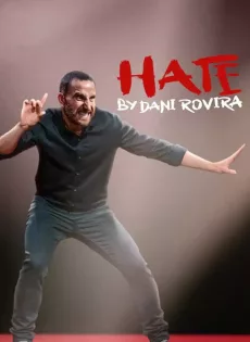 ดูหนัง Hate by Dani Rovira (2021) ดานี โรวิรา เกลียดให้หนำขำให้เหนื่อย (Netflix) ซับไทย เต็มเรื่อง | 9NUNGHD.COM