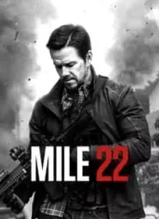 ดูหนัง Mile 22 (2018) คนมหากาฬเดือดมหาประลัย ซับไทย เต็มเรื่อง | 9NUNGHD.COM