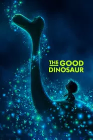 ดูหนัง The Good Dinosaur (2015) ผจญภัยไดโนเสาร์เพื่อนรัก ซับไทย เต็มเรื่อง | 9NUNGHD.COM