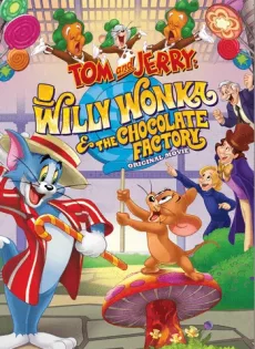 ดูหนัง Tom and Jerry Willy Wonka and the Chocolate Factory (2017) ซับไทย เต็มเรื่อง | 9NUNGHD.COM