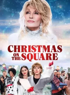 ดูหนัง Dolly Parton’s Christmas on the Square | Netflix (2020) ดอลลี่ พาร์ตัน คริสต์มาส ออน เดอะ สแควร์ ซับไทย เต็มเรื่อง | 9NUNGHD.COM
