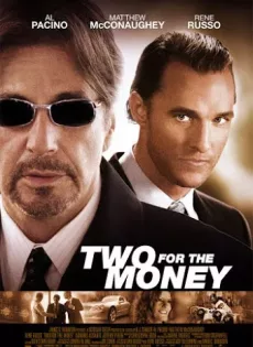 ดูหนัง Two For The Money (2005) พลิกเหลี่ยม มนุษย์เงินล้าน ซับไทย เต็มเรื่อง | 9NUNGHD.COM