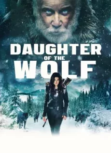 ดูหนัง Daughter of the Wolf (2019) ซับไทย เต็มเรื่อง | 9NUNGHD.COM