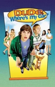 Dude, Where’s My Car? (2001) นายดู๊ด รถตูอยู่ไหนหว่า