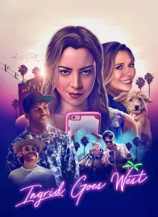 ดูหนัง Ingrid Goes West (2017) ซับไทย เต็มเรื่อง | 9NUNGHD.COM