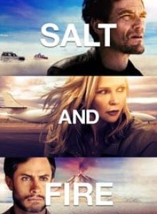 Salt and Fire (2017) ผ่าหายนะ มหาภิบัติถล่มโลก