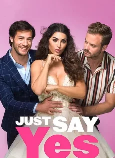 ดูหนัง Just Say Yes (2021) ซับไทย เต็มเรื่อง | 9NUNGHD.COM