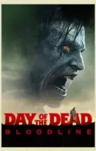 Day of the Dead Bloodline (2018) วันนรกเดือด มฤตยูซอมบี้สยอง