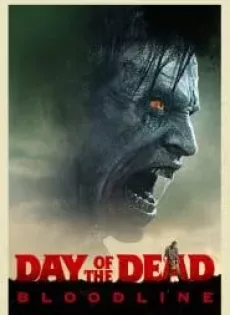 ดูหนัง Day of the Dead Bloodline (2018) วันนรกเดือด มฤตยูซอมบี้สยอง ซับไทย เต็มเรื่อง | 9NUNGHD.COM