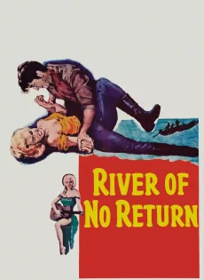 ดูหนัง River Of No Return (1954) สายน้ำไม่ไหลกลับ ซับไทย เต็มเรื่อง | 9NUNGHD.COM