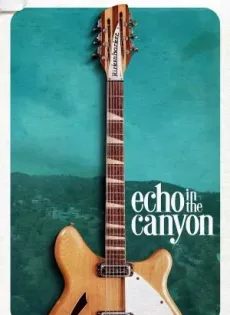 ดูหนัง Echo in the Canyon (2018) พากย์ไทย ซับไทย เต็มเรื่อง | 9NUNGHD.COM
