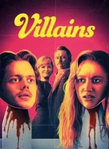Villains (2019) คู่โจรแสบ ซ่าส์ผิดบ้าน