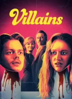 ดูหนัง Villains (2019) คู่โจรแสบ ซ่าส์ผิดบ้าน ซับไทย เต็มเรื่อง | 9NUNGHD.COM