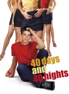 40 Days and 40 Nights (2002) 40 วัน อั้นแอ้ม ไม่อั้นรัก