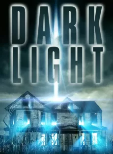 ดูหนัง Dark Light (2019) ดาร์กไลต์ ปีศาจแห่งมฤตยู ซับไทย เต็มเรื่อง | 9NUNGHD.COM