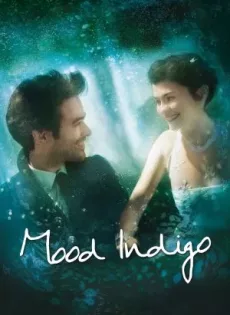 ดูหนัง Mood Indigo (2013) รักนี้มหัศจรรย์ ซับไทย เต็มเรื่อง | 9NUNGHD.COM
