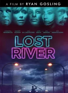 ดูหนัง Lost River (2014) ฝันร้ายเมืองร้าง ซับไทย เต็มเรื่อง | 9NUNGHD.COM