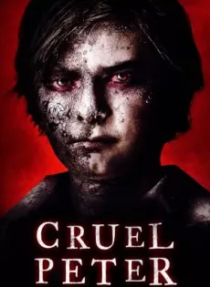 ดูหนัง Cruel Peter (2019) ปีเตอร์เด็กผู้มาจากนรก ซับไทย เต็มเรื่อง | 9NUNGHD.COM