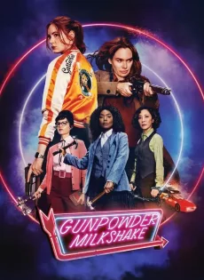 ดูหนัง Gunpowder Milkshake (2021) ซับไทย เต็มเรื่อง | 9NUNGHD.COM