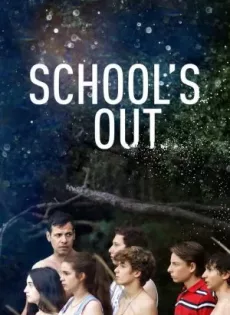 ดูหนัง School’s Out (2018) การศึกษานอกกรอบ ซับไทย เต็มเรื่อง | 9NUNGHD.COM
