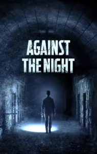 Against the Night (2017) มันมาตอนมึด