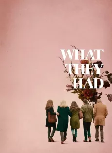 ดูหนัง What They Had (2018) ซับไทย เต็มเรื่อง | 9NUNGHD.COM
