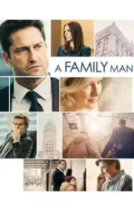 A Family Man (2017) อะแฟมิลี่แมน ชื่อนี้ใครก็รัก