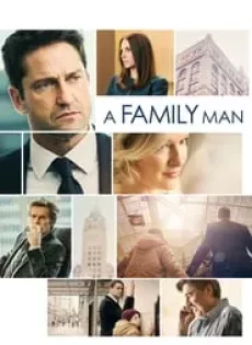 ดูหนัง A Family Man (2017) อะแฟมิลี่แมน ชื่อนี้ใครก็รัก ซับไทย เต็มเรื่อง | 9NUNGHD.COM