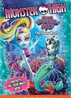 ดูหนัง Monster High Great Scarrier Reef (2016) มอนสเตอร์ ไฮ ผจญภัยสู่ใต้บาดาล ซับไทย เต็มเรื่อง | 9NUNGHD.COM