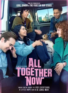 ดูหนัง All Together Now | Netflix (2020) ความหวังหลังรถโรงเรียน ซับไทย เต็มเรื่อง | 9NUNGHD.COM