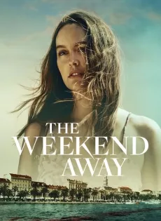 ดูหนัง The Weekend Away (2022) พากย์ไทย ซับไทย เต็มเรื่อง | 9NUNGHD.COM