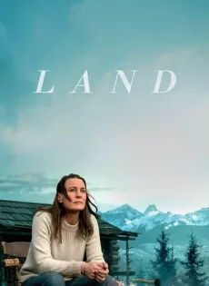 ดูหนัง Land (2021) แดนก้าวผ่าน ซับไทย เต็มเรื่อง | 9NUNGHD.COM