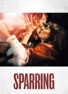 ดูหนัง Sparring | Netflix (2017) คู่ชกสังเวียนสุดท้าย ซับไทย เต็มเรื่อง | 9NUNGHD.COM