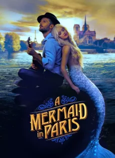 ดูหนัง Mermaid in Paris (2020) รักเธอ เมอร์เมด ซับไทย เต็มเรื่อง | 9NUNGHD.COM