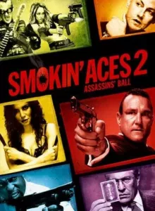 Smokin Aces 2 Assassins  Ball (2010) ดวลเดือด ล้างเลือดมาเฟีย 2 เดิมพันฆ่า ล่าเอฟบีไอ [ซับไทย]