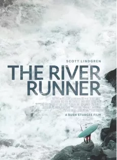 ดูหนัง The River Runner (2021) ซับไทย เต็มเรื่อง | 9NUNGHD.COM