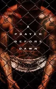 A Prayer Before Dawn (2018) ลูกผู้ชายสังเวียนเดือด (ซับไทย)