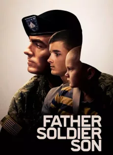 ดูหนัง Father Soldier Son (2020) ลูกชายทหารกล้า ซับไทย เต็มเรื่อง | 9NUNGHD.COM