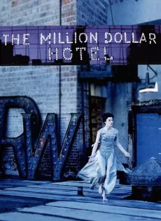 ดูหนัง The Million Dollar Hotel (2000) ปมฆ่าปริศนาพันล้าน ซับไทย เต็มเรื่อง | 9NUNGHD.COM