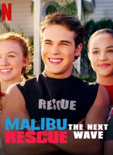 ดูหนัง Malibu Rescue The Next Wave (2020) ทีมกู้ภัยมาลิบู คลื่นลูกใหม่ ซับไทย เต็มเรื่อง | 9NUNGHD.COM