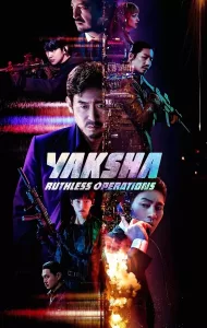 Yaksha Ruthless Operations (2022) ปฏิบัติการยักษ์ล้มยักษ์