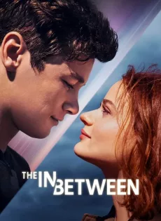 ดูหนัง The In Between (2022) พากย์ไทย ซับไทย เต็มเรื่อง | 9NUNGHD.COM