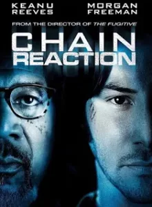 Chain Reaction (1996) เร็วพลิกนรก