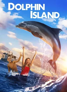 ดูหนัง Dolphin Island (2020) ผจญภัยโลมาเพื่อนรัก ซับไทย เต็มเรื่อง | 9NUNGHD.COM