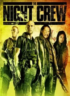 ดูหนัง The Night Crew (2015) พวกลูกเรือกลางคืน ซับไทย เต็มเรื่อง | 9NUNGHD.COM