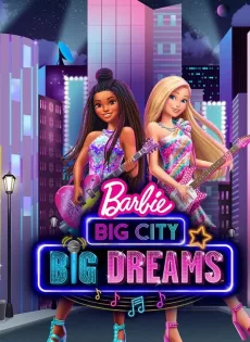 ดูหนัง Barbie Big City Big Dreams (2021) ซับไทย เต็มเรื่อง | 9NUNGHD.COM