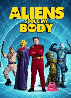 ดูหนัง Aliens Stole My Body (2020) ซับไทย เต็มเรื่อง | 9NUNGHD.COM
